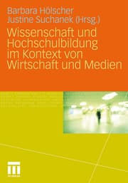 Cover von Wissenschaft und Hochschulbildung im Kontext von Wirtschaft und Medien