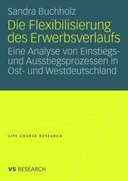 Cover von Die Flexibilisierung des Erwerbsverlaufs