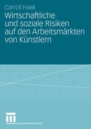 Cover von Wirtschaftliche und soziale Risiken auf den Arbeitsmärkten von Künstlern