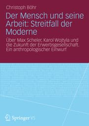 Cover von Der Mensch und seine Arbeit: Streitfall der Moderne