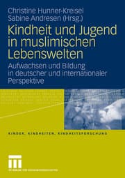 Cover von Kindheit und Jugend in muslimischen Lebenswelten