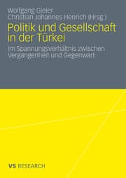 Cover von Politik und Gesellschaft in der Türkei im Spannungsverhältnis zwischen Vergangenheit und Gegenwart
