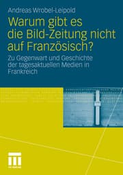 Cover von Warum gibt es die Bild-Zeitung nicht auf Französisch?