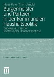 Cover von Bürgermeister und Parteien in der kommunalen Haushaltspolitik