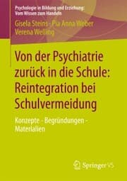 Cover von Von der Psychiatrie zurück in die Schule: Reintegration bei Schulvermeidung
