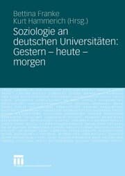 Cover von Soziologie an deutschen Universitäten: Gestern - heute - morgen