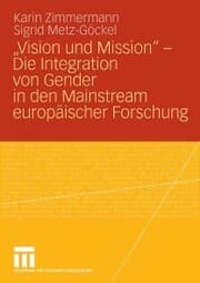 Cover von 'Vision und Mission' - Die Integration von Gender in den Mainstream europäischer Forschung