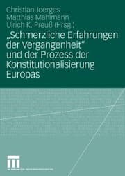 Cover von 'Schmerzliche Erfahrungen der Vergangenheit' und der Prozess der Konstitutionalisierung Europas