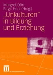 Cover von 'Unkulturen' in Bildung und Erziehung