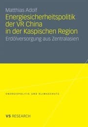 Cover von Energiesicherheitspolitik der VR China in der Kaspischen Region