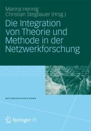 Cover von Die Integration von Theorie und Methode in der Netzwerkforschung