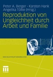 Cover von Reproduktion von Ungleichheit durch Arbeit und Familie