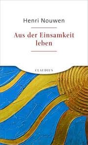 Cover von Aus der Einsamkeit leben