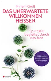 Cover von Das Unerwartete willkommen heißen