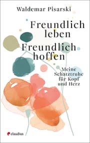 Cover von Freundlich leben - Freundlich hoffen