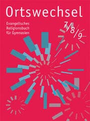 Cover von Ortswechsel, Evangelisches Religionsbuch für Gymnasien, NRW, Gy