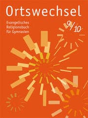 Cover von Ortswechsel, Evangelisches Religionsbuch, B He MV Ni RP Sc SH Sl, Th, Gy