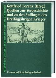 Cover von Quellen zur Vorgeschichte und zu den Anfängen des Dreissigjährigen Krieges