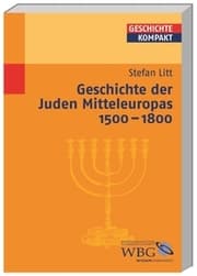 Cover von Geschichte der Juden Mitteleuropas 1500 - 1800