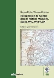 Cover von Recopilación de fuentes para la historia Mapuche, siglos XVII, XVIII y XIX
