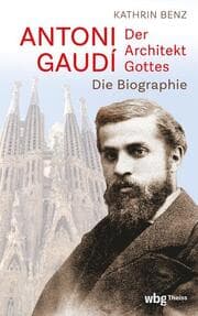 Cover von Antoni Gaudí - Der Architekt Gottes