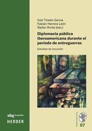Cover von Diplomacia pública iberoamericana durante el periodo de entreguerras