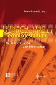 Cover von Technikgestaltung zwischen Wunsch und Wirklichkeit