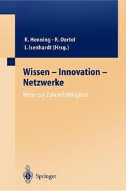 Cover von Wissen Innovation Netzwerke Wege zur Zukunftsfähigkeit
