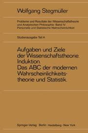 Cover von Neue Betrachtungen über Aufgaben und Ziele der Wissenschaftstheorie. WahrscheinlichkeitTheoretische BegriffeInduktion. Das ABC der modernen Wahrscheinlichkeitstheorie und Statistik