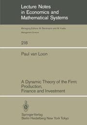 Cover von A Dynamic Theory of the Firm: Production, Finance and Investment