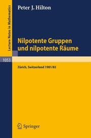 Cover von Nilpotente Gruppen und nilpotente Räume