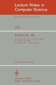 Cover von EUROCAL '85.European Conference on Computer Algebra.Linz, Austria, April 1-3,1985.Proceedings
