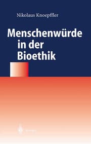 Cover von Menschenwürde in der Bioethik