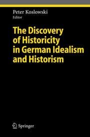 Cover von The Discovery of Historicity in German Idealism and Historism