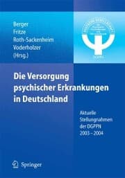 Cover von Die Versorgung psychischer Erkrankungen in Deutschland