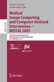 Cover von Medical Image Computing and Computer-Assisted Intervention -- MICCAI 2005