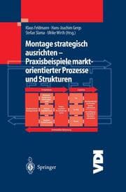 Cover von Montage strategisch ausrichten Praxisbeispiele marktorientierter Prozesse und Strukturen