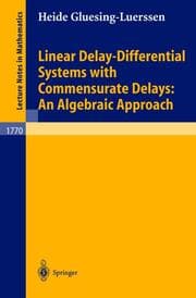 Cover von Linear Delay-Differential Systems with Commensurate Delays: An Algebraic Approach