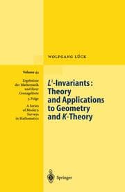 Cover von L2-Invaraints: Theory and Applications to Geometry and K-Theory