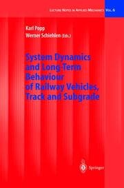 Cover von System Dynamics and Long-Term Behaviour of Railway Vehicles, Track and Subgrade