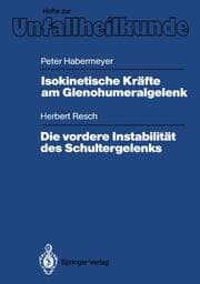 Cover von Isokinetische Kräfte am Glenohumeralgelenk. Die vordere Instabilität des Schultergelenks