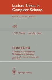 Cover von CONCUR '90: Theories of Concurrency: Unification and Extension