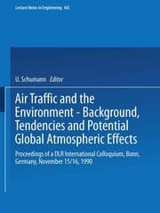 Cover von Air Traffic and the Environment Background, Tendencies and Potential Global Atmospheric Effects
