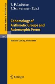 Cover von Cohomology of Arithmetic Groups and Automorphic Forms