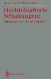Cover von Hochintegrierte Schaltungen: Prüfgerechter Entwurf und Test