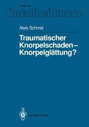 Cover von Traumatischer Knorpelschaden Knorpelglättung?