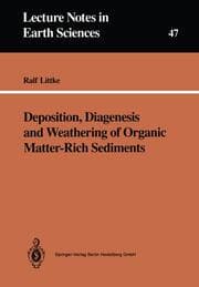 Cover von Deposition, Diagenesis and Weathering of Organic Matter-Rich Sediments