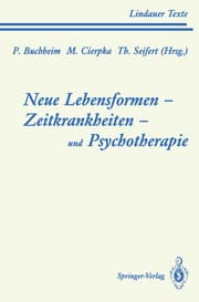 Cover von Neue Lebensformen und Psychotherapie.Zeitkrankheiten und Psychotherapie.Leiborientiertes Arbeiten
