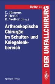 Cover von Arthroskopische Chirurgie im Schulter- und Kniegelenkbereich