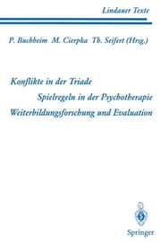 Cover von Teil 1 Konflikte in der Triade Teil 2 Spielregeln in der Psychotherapie Teil 3 Weiterbildungsforschung und Evaluation